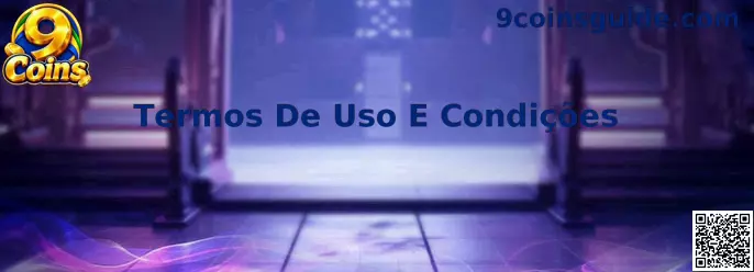 Termos De Uso E Condições 9 Coins