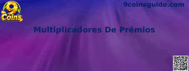 Multiplicadores De Prêmios no 9 Coins e Tashan Win Game