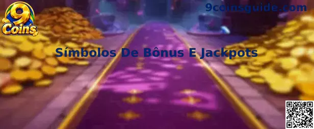 Símbolos de Bônus e Jackpots