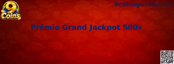 Prêmio Grand Jackpot 500x em 9 Coins
