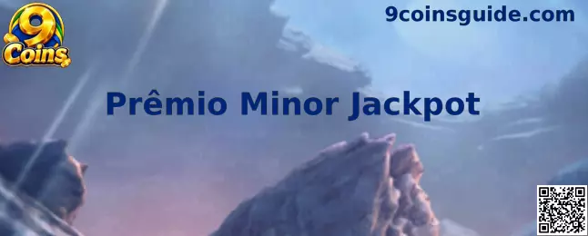 Prêmio Minor Jackpot 9 Coins